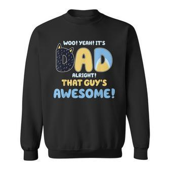 Dad Alright That Guys Awesome Fathers Day Sweatshirt - Seseable