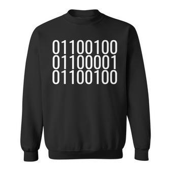 Dad In Binary Code Father's Day For Dad Sweatshirt - Monsterry