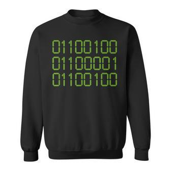 Dad In Binary Code Father's Day For Dad Green Sweatshirt - Monsterry