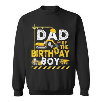 Dad Of The Birthday Boy Construction Worker Bday Party Sweatshirt - Monsterry DE