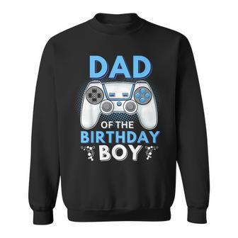 Dad Of The Birthday Boy Matching Video Gamer Birthday Sweatshirt - Thegiftio UK
