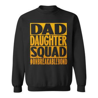 Dad Daughter Squad Unbreakable Father's Day Matching Family Sweatshirt - Thegiftio UK