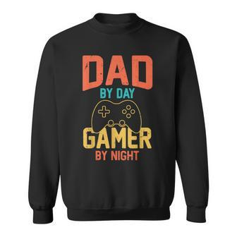 Dad By Day Gamer By Night Video Gamer Dad Fathers Day Sweatshirt - Seseable