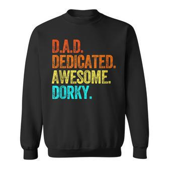Dad Dedicated Awesome Dorky Fathers Day Dork Nerd Sweatshirt - Monsterry CA