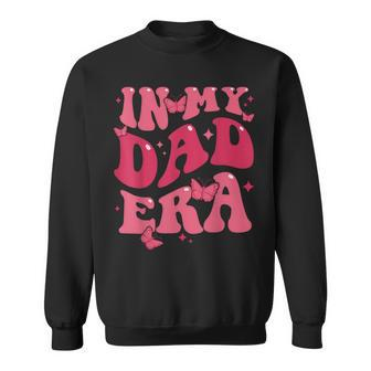 In My Dad Era Baby Announcement For Daddy Father's Day Sweatshirt - Thegiftio UK