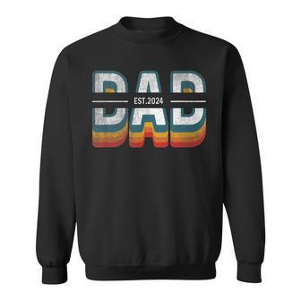 Dad Est 2024 New Dad 2024 Father's Day Expect Baby 2024 Sweatshirt - Seseable