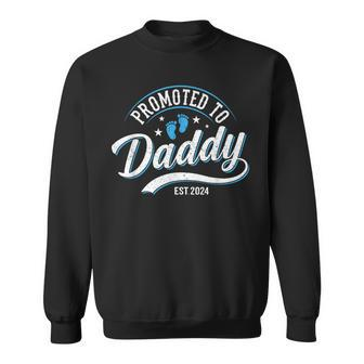 Dad Est 2024 Soon To Be Dad Promoted To Daddy Fathers Day Sweatshirt - Monsterry DE