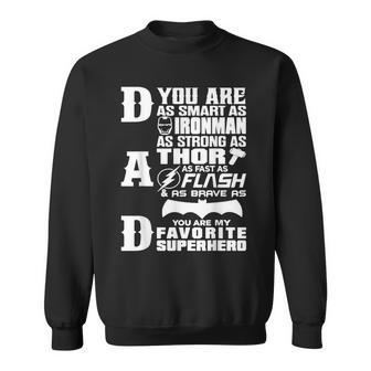 Dad You Are My Favorite Superhero Fathers Day Sayings Sweatshirt - Monsterry
