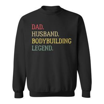 Dad Husband Bodybuilding Legend Vintage Bodybuilding Dad Sweatshirt - Monsterry AU