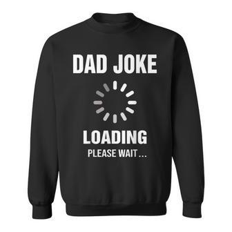 Dad Jokes Daddy From Daughter Son Birthday Fathers Day Sweatshirt - Monsterry