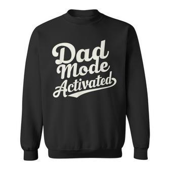 Dad Life Dad Mode Activated Quote Father's Day Dad Bod Sweatshirt - Seseable