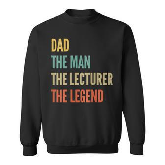 The Dad The Man The Lecturer The Legend Sweatshirt - Monsterry DE