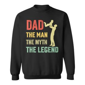 Dad Man Myth Legend For Dad Daddy Father's Day Sweatshirt - Thegiftio UK
