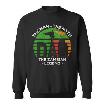 Dad The Man The Myth The Zambian Legend Zambia Vintage Flag Sweatshirt - Monsterry CA