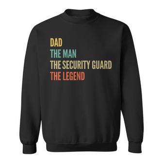 The Dad The Man The Security Guard The Legend Sweatshirt - Monsterry UK