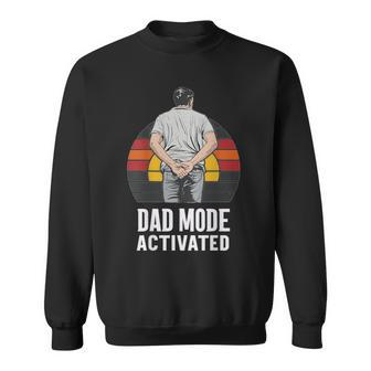 Dad Mode Activated Quote Father's Day Best Father Sweatshirt - Seseable