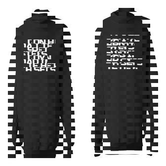 Dad In The Streets Daddy In The Sheets Sweatshirt - Thegiftio UK