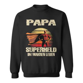 Dad Superhero Im Wahren Leben Dad Father Sweatshirt - Geschenkecke