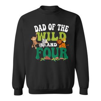 Dad Of The Wild And Four Zoo Birthday 4 Safari 4Th Bday Sweatshirt - Monsterry