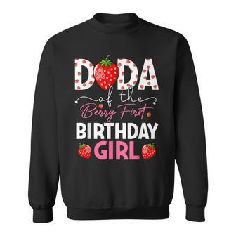 Dada Of The Berry Sweet One Birthday Strawberry Girl Sweatshirt - Monsterry