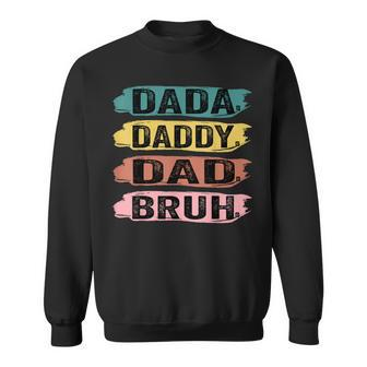 Dada Daddy Dad Bruh Father's Day Father Sweatshirt - Thegiftio UK