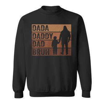 Dada Daddy Dad Bruh Fathers Day Junenth Melanin African Sweatshirt - Seseable