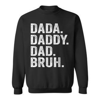 Dada Daddy Dad Bruh Fathers Day Vintage Father Papa Sweatshirt - Seseable