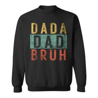 Dada Daddy Dad Bruh Husband Father's Day Birthday Papa Sweatshirt - Thegiftio UK