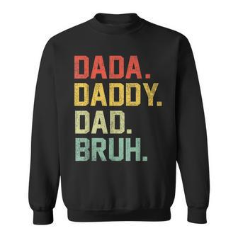 Dada Daddy Dad Bruh Retro Vintage Fathers Day 2024 Sweatshirt - Seseable