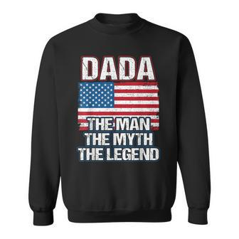 Dada The Man The Myth The Legend Dad Grandpa Fathers Day Sweatshirt - Monsterry AU