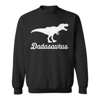 Dadasaurus T-Rex Dinosaur Father Daddy Papa Son Father´S Day Sweatshirt - Monsterry AU