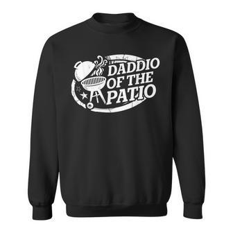 Daddio Of The Patio Fathers Day Bbq Grill Dad Grilling Sweatshirt - Monsterry DE