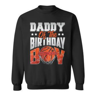 Daddy Basketball Birthday Boy Family Baller B-Day Party Sweatshirt - Thegiftio UK