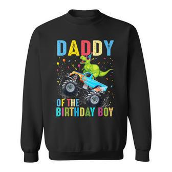 Daddy Of The Birthday Boy Dinosaur Monster Truck Birthday Sweatshirt - Monsterry DE