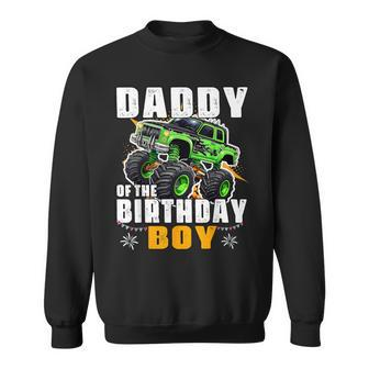Daddy Of The Birthday Boy Monster Truck Birthday Family Sweatshirt - Seseable
