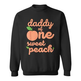 Daddy Dad First Birthday One Sweet Peach Bday Matching Sweatshirt - Monsterry