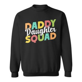 Daddy Daughter Squad Dad Daughters Matching Father Daughter Sweatshirt - Monsterry UK