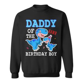 Daddy Dinosaur Dad Of The Birthday Boy Dad And Son Matching Sweatshirt - Monsterry DE