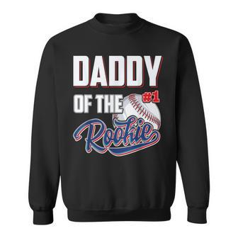 Daddy Of Rookie 1 Years Old Team 1St Birthday Baseball Sweatshirt - Monsterry