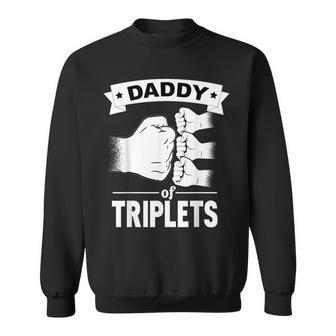 Daddy Of Triplets Dad Pregnancy Announcement Triplets Sweatshirt - Monsterry