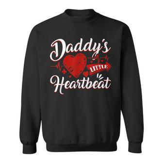 Daddy's Little Heartbeat Best Dad For Fathers Day Sweatshirt - Monsterry CA
