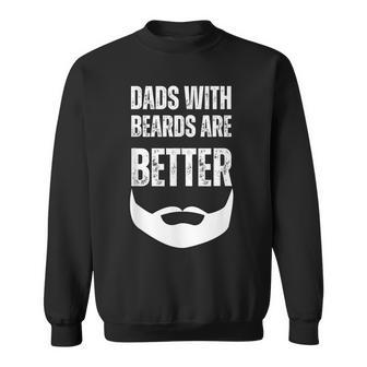 Dads Beard Is Better Dads With Beards Are Better Distressed Sweatshirt - Monsterry UK
