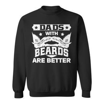Dads With Beards Are Better Distressed Fathers Day Sweatshirt - Seseable
