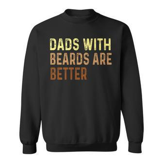 Dads With Beards Are Better Father's Day Dad Jokes Sweatshirt - Monsterry CA