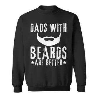 Dads With Beards Are Better Father's Day For Men Sweatshirt - Thegiftio UK
