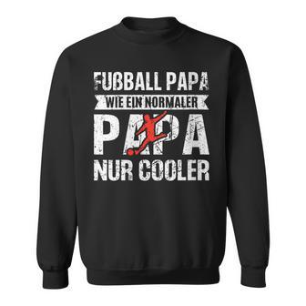 Damen Fußball Papa Wie Normaler Papa Nur Cooleratertag Papa Mit-Ausschnitt Sweatshirt - Geschenkecke