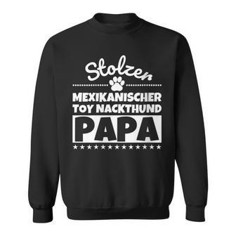 Damen Stolzer Mexikanischer Toy-Nackthund Papa Mit-Ausschnitt Sweatshirt - Geschenkecke