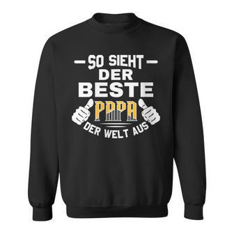 Damenateratertag So Sieht Der Beste Papa Der Welt Aus Mit-Ausschnitt Sweatshirt - Geschenkecke