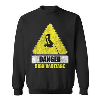 Danger High Vaultage Pole Vaulting Track And Field Sweatshirt - Monsterry AU