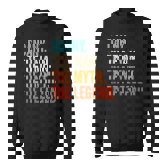 Danny The Man The Myth The Legend First Name Danny Sweatshirt - Thegiftio UK